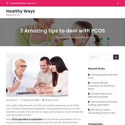 3 Amazing tips to deal with PCOS