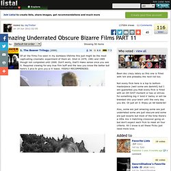 Amazing Underrated Obscure Bizarre Films PART 11 list