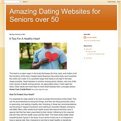 Amazing Dating Websites for Seniors over 50: 8 Tips For A Healthy Heart