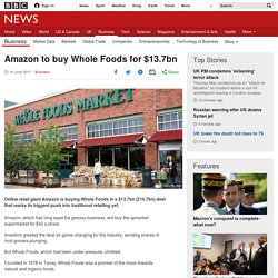 Amazon to buy Whole Foods for $13.7bn