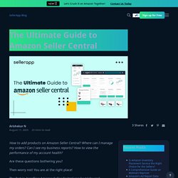 The 2020 PRO Guide To Amazon Seller Central : All FAQ Explained