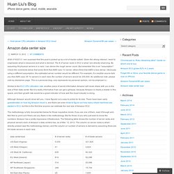 Amazon data center size « Huan Liu's Blog