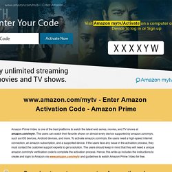 www.amazon.com/mytv - Enter Amazon Activation Code - Amazon Prime