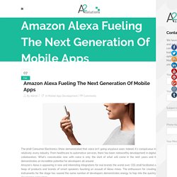 Amazon Alexa Fueling The Next Generation Of Mobile Apps