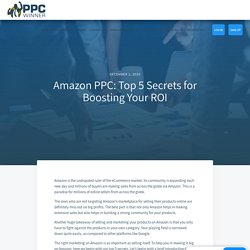 Amazon PPC: Top 5 Secrets for Boosting Your ROI