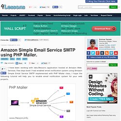 Amazon Simple Email Service SMTP using PHP Mailer.
