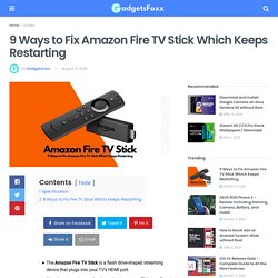 9 Ways to Fix Amazon Fire TV Stick Which Keeps Restarting