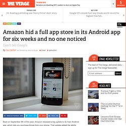Amazon hid a full app store in its Android app for six weeks and no one noticed