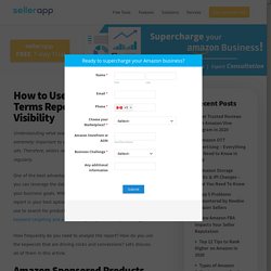 How to Use Amazon Search Terms Report for Better Visibility - SellerApp
