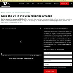 Keep the Oil in the Ground in the Amazon