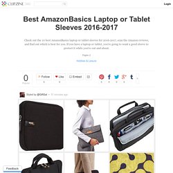 Best AmazonBasics Laptop or Tablet Sleeves 2016-2017