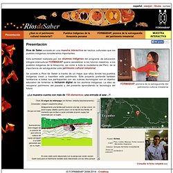 Ríos de Saber. Amazonia patrimonio cultural.