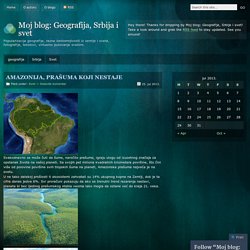 Moj blog: Geografija, Srbija i svet