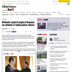 Hollande remet la Légion d’honneur en catimini à l’ambassadeur chinois