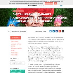 Digital Learning Manager, ambassadeur de la transformation numérique de l'entreprise