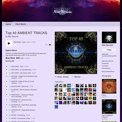 Top 40 AMBIENT TRACKS