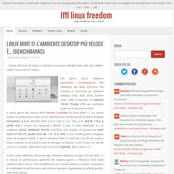 Linux Mint 17: l'ambiente desktop più veloce è... (Benchmarks)