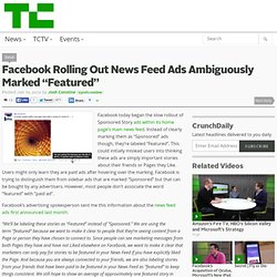 Facebook Rolling Out News Feed Ads Ambiguously Marked “Featured”