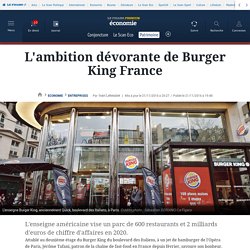 L'ambition dévorante de Burger King France