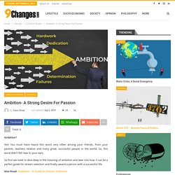 Ambition- A Strong Desire for Passion
