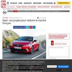 Opel : les ambitions du constructeur allemand sur le marché français
