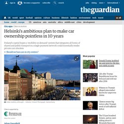 Helsinki's Plan Renders Car Ownership Pointless