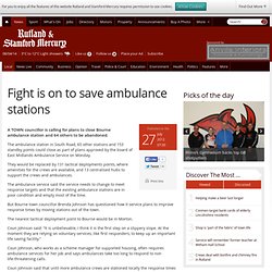 Fight is on to save ambulance stations - Local