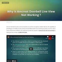 Why Is Amcrest Doorbell Live View Not Working ?