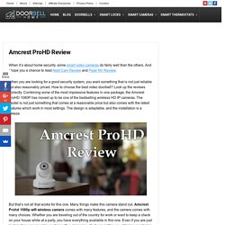 Amcrest ProHD Review