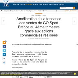 Amélioration de la tendance des ventes de GO Sport France au 4ème trimestre grâce aux actions commerciales réalisées