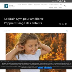 Le Brain Gym pour améliorer l’apprentissage des enfants - Festival pour l'Ecole de la vie