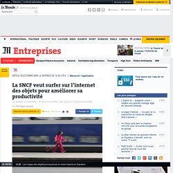 La SNCF veut surfer sur l’internet des objets pour améliorer sa productivité