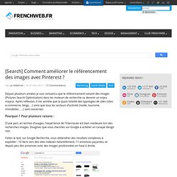 [Search] Comment améliorer le référencement des images avec Pinterest ? - FrenchWeb.fr 