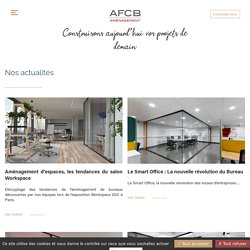 Blog et actualités sur l'aménagement d'espaces professionnels