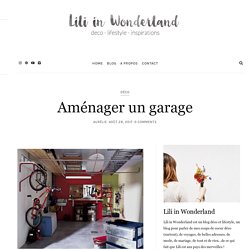 Aménager un garage - Lili in wonderland