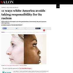 11 ways white America avoids taking responsibility for its racism