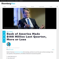 Bank of America Made $168 Million Last Quarter, More or Less
