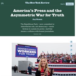 America’s Press and the Asymmetric War for Truth