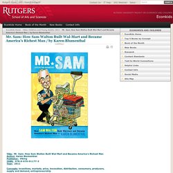Mr. Sam: How Sam Walton Built Wal-Mart and Became America's Richest Man