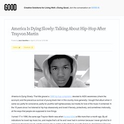 America Is Dying Slowly: Talking About Hip-Hop After Trayvon Martin
