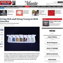 Living Sick and Dying Young in Rich America - Leah Sottile