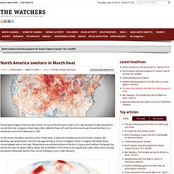 North America swelters in March heat