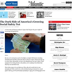 The Dark Side of America's Growing Social Safety Net - Jordan Weissmann - Business