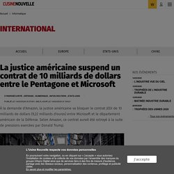 La justice américaine suspend un contrat de 10 milliards de dollars entre le Pentagone et Microsoft - Informatique