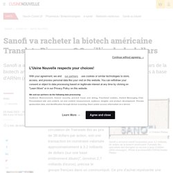 Sanofi va racheter la biotech américaine Translate Bio pour 3,2 milliards de dollars
