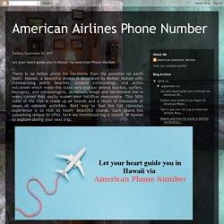 American Airlines Phone Number: Let your heart guide you in Hawaii via American Phone Number