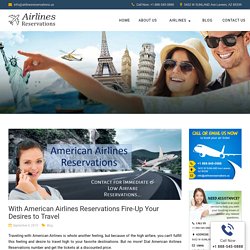 Enjoy you travel with American Airlines Reservations at a low cost