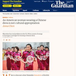 An American woman wearing a Chinese dress is not cultural appropriation
