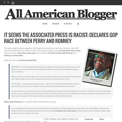 It Seems the Associated Press is Racist; Declares GOP Race Between Perry and Romney