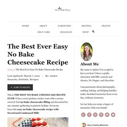 No bake Cheesecake Recipe